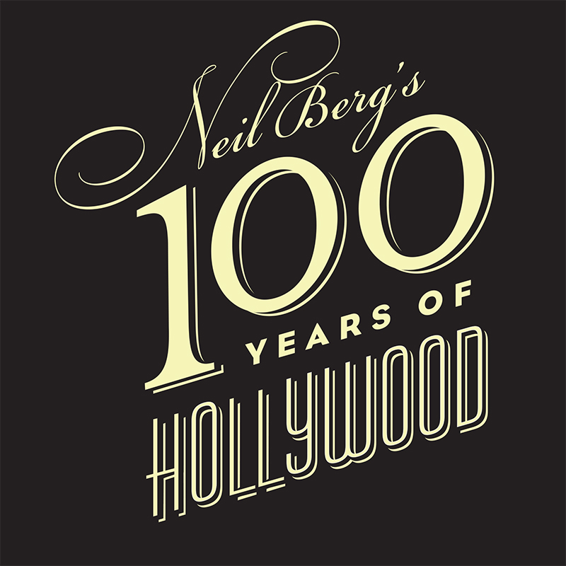 Neil Berg's 100 Years of Hollywood